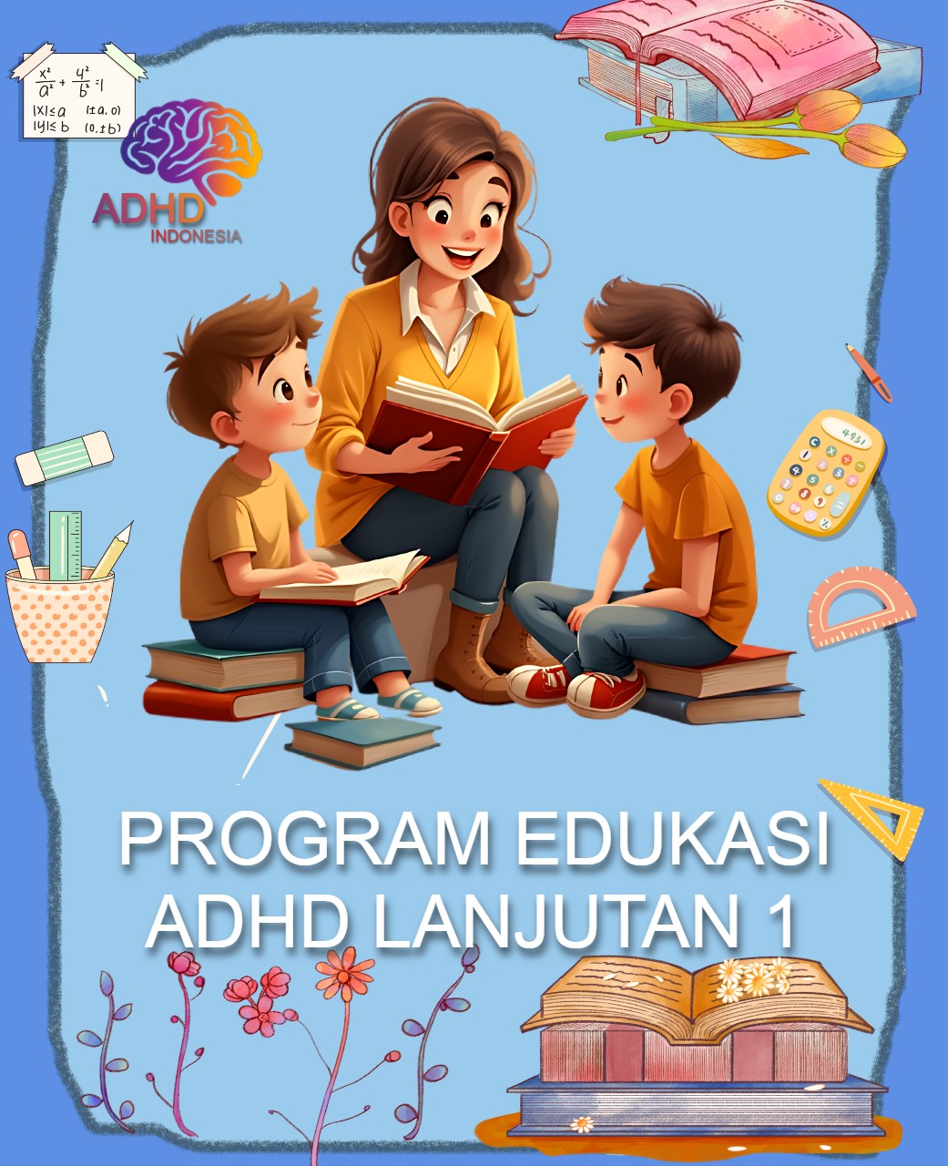 Program ADHD Indonesia Provinsi Aceh Edukasi Lanjutan Tahap 1 untuk Orang Tua