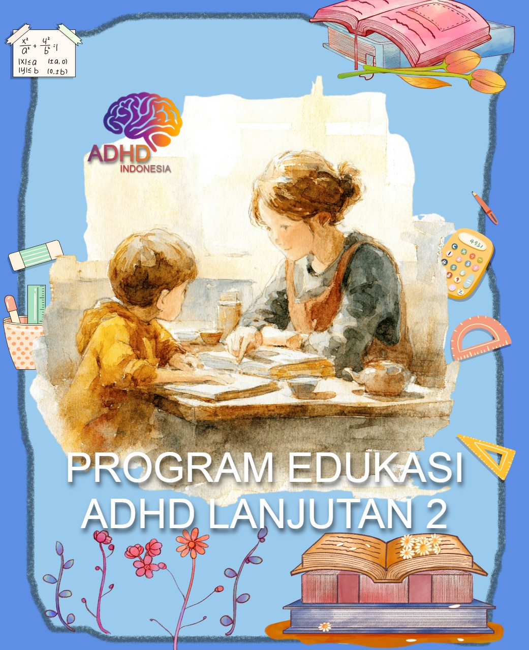 Program ADHD Indonesia Provinsi Aceh Edukasi Lanjutan Tahap 2 untuk Orang Tua